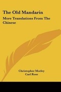 Cover: The Old Mandarin - Kessinger Publishing