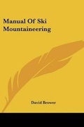 Cover: Manual of Ski Mountaineering - Kessinger Publishing