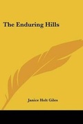 Cover: The Enduring Hills - Kessinger Publishing