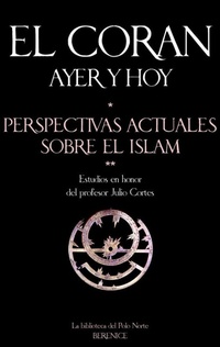 Abbildung von: El Corán ayer y hoy : perspectivas actuales sobre el islam, estudios en honor del profesor Julio Cortés - Editorial Berenice