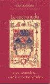 Abbildung von: La cocina judía : leyes, costumbres y algunas recetas - Ediciones Alfonso Martínez, S.L.