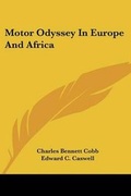 Cover: Motor Odyssey In Europe And Africa - Kessinger Publishing