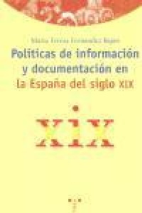 Abbildung von: Políticas de información y documentación en la España del siglo XIX - Ediciones Trea, S.l.