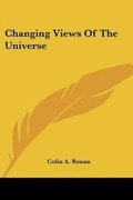 Cover: Changing Views of the Universe - Kessinger Publishing