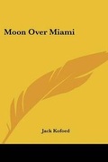 Cover: Moon Over Miami - Kessinger Publishing