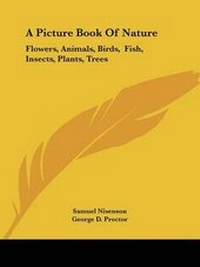 Enlarge image Cover: A Picture Book of Nature - Kessinger Publishing