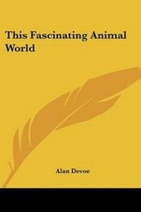 Enlarge image Cover: This Fascinating Animal World - Kessinger Publishing