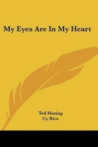 Enlarge image Cover: My Eyes Are in My Heart - Kessinger Publishing