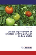 Cover: Genetic improvement of tomatoes involving rin, nor and alc alleles - LAP Lambert Academic Publishing