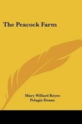 Cover: The Peacock Farm - Kessinger Publishing