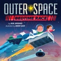 Cover: Outer Space Bedtime Race - Random House Books for Young Readers