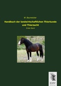 Cover: Handbuch der landwirtschaftlichen Thierkunde und Thierzucht - EHV-History