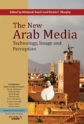 Cover: The New Arab Media, The - Ithaca Press