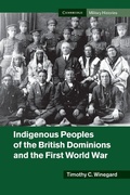 Cover: Indigenous Peoples of the British Dominions and the First World War - Cambridge University Press