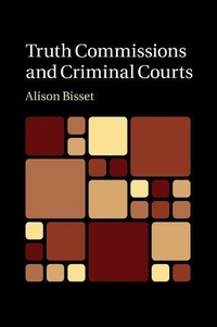 Enlarge image Cover: Truth Commissions and Criminal Courts - Cambridge University Press