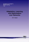 Cover: Adaptation, Learning, and Optimization over Networks - now publishers Inc