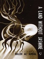 Cover: A Land Without Jasmine - Garnet Publishing