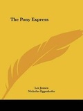 Cover: The Pony Express - Kessinger Publishing