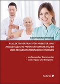 Cover: Kollektivvertrag f&uuml;r Arbeiter und Angestellte in privaten Kuranstalten und Rehabilitationseinrichtungen - Manz