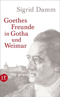 Abbildung von: Goethes Freunde in Gotha und Weimar - Insel