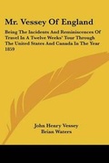Cover: Mr. Vessey of England - Kessinger Publishing