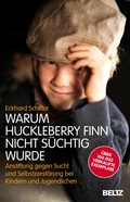 Cover: Warum Huckleberry Finn nicht s&uuml;chtig wurde - Beltz eBook