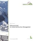Cover: Klimawandel im &ouml;sterreichischen Berggebiet - Bundesanstalt f&uuml;r Agrarwirtschaft und Bergbauernfragen