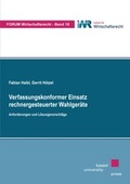 Cover: Verfassungskonformer Einsatz rechnergesteuerter Wahlger&auml;te - Kassel University Press