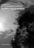 Cover: Die dunklen Seiten der Medi&auml;vistik - Universit&auml;tsverlag Rhein-Ruhr