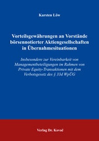 Abbildung von: Vorteilsgewährungen an Vorstände börsennotierter Aktiengesellschaften in Übernahmesituationen - Kovac, Dr. Verlag