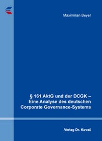 Abbildung von: § 161 AktG und der DCGK - Eine Analyse des deutschen Corporate Governance-Systems - Kovac, Dr. Verlag