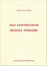 Enlarge image Cover: Das Goetheanum Rudolf Steiners - Verlag Fornasella