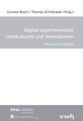 Cover: Digital-experimentelle Lernkulturen und Innovationen - H&uuml;lsbusch, W
