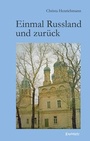 Cover: Einmal Russland und zurück - Engelsdorfer Verlag