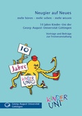 Cover: Neugier auf Neues 10 Jahre Kinder-Uni G&ouml;ttingen - Universit&auml;tsverlag G&ouml;ttingen