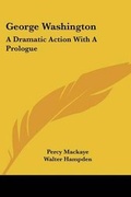 Cover: George Washington - Kessinger Publishing