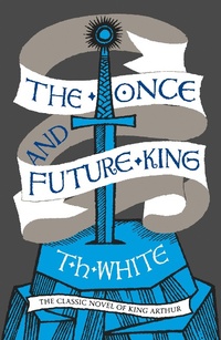Enlarge image Cover: The Once and Future King - HarperVoyager
