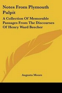 Enlarge image Cover: Notes From Plymouth Pulpit - Kessinger Publishing