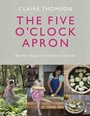Cover: The Five O'Clock Apron - Ebury Press