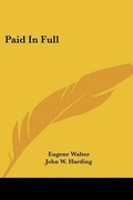 Cover: Paid In Full - Kessinger Publishing