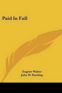 Enlarge image Cover: Paid In Full - Kessinger Publishing