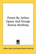 Cover: Poems By Arthur Upson And George Norton Northrop - Kessinger Publishing