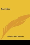 Cover: Sacrifice - Kessinger Publishing