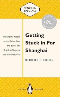 Enlarge image Cover: Getting Stuck in For Shanghai - Penguin China