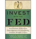 Cover: Invest with the Fed: Maximizing Portfolio Performance by Following Federal Reserve Policy - McGraw-Hill Education