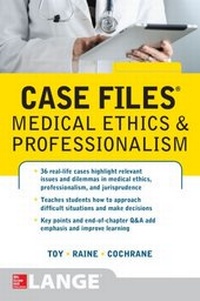 Enlarge image Cover: Case Files Medical Ethics and Professionalism - McGraw-Hill Education