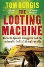 Cover: The Looting Machine - William Collins
