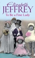 Cover: To Be A Fine Lady - Piatkus Books
