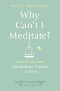 Cover: Why Can't I Meditate? - Piatkus Books