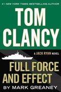 Cover: Tom Clancy Full Force and Effect - G.P. Putnam's Sons